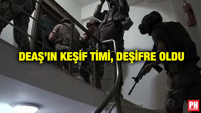 DEAŞ’ın Keşif Timi, Deşifre Oldu
