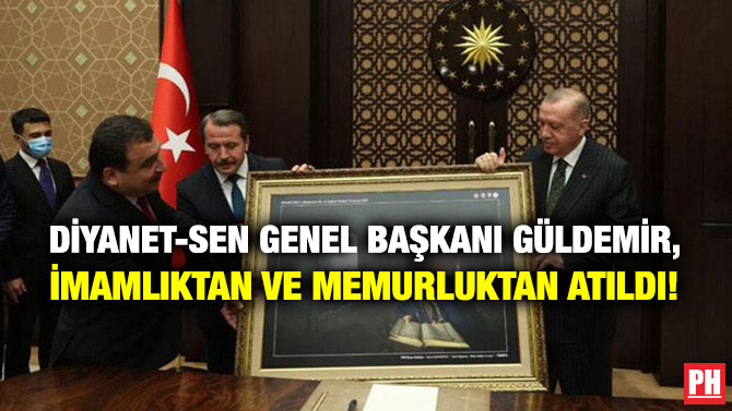 Diyanet-Sen Genel Başkanı Güldemir, İmamlıktan ve Memurluktan Atıldı!