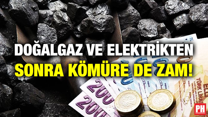 Doğalgaz ve Elektrikten Sonra Kömüre de Zam!