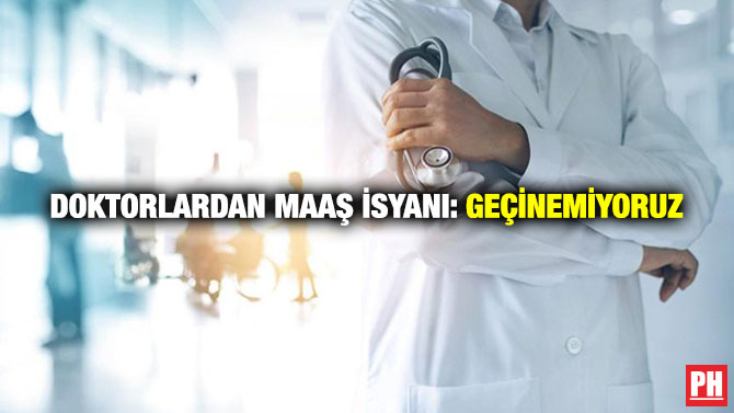 Doktorlardan Maaş İsyanı: Geçinemiyoruz