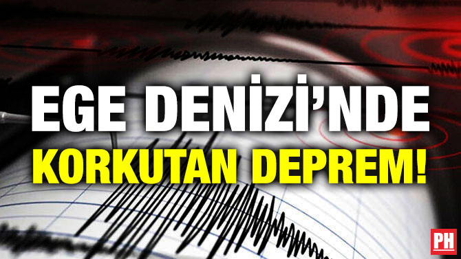 Ege Denizi’nde Korkutan Deprem!