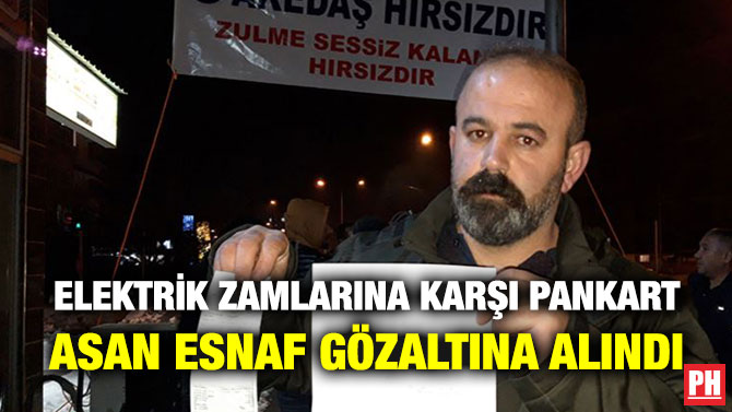 Elektrik Zamlarına Karşı Pankart Asan Esnaf Gözaltına Alındı