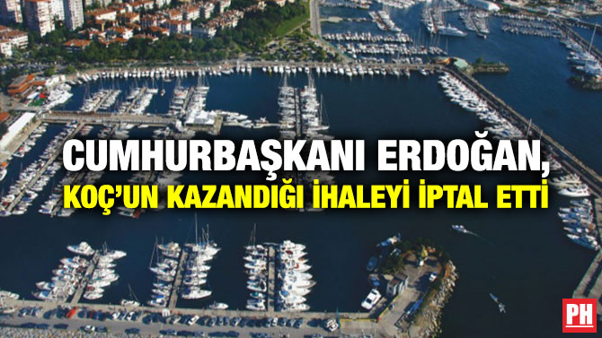 Cumhurbaşkanı Erdoğan, Koç’un Kazandığı İhaleyi İptal Etti