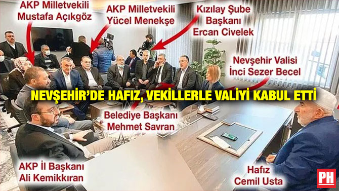 Nevşehir’de Hafız, Vekillerle Valiyi Kabul Etti