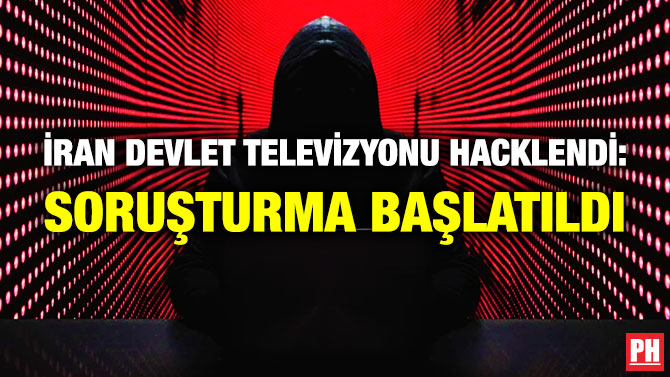İran Devlet Televizyonu Hacklendi: Soruşturma Başlatıldı