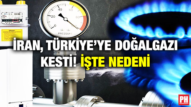 İran, Türkiye’ye Doğalgazı Kesti! İşte Nedeni