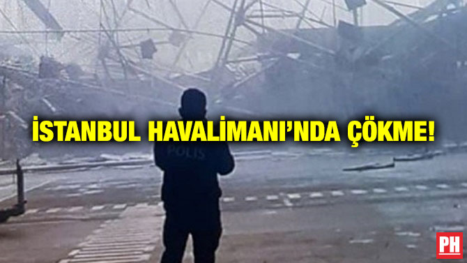 İstanbul Havalimanı’nda Çökme!