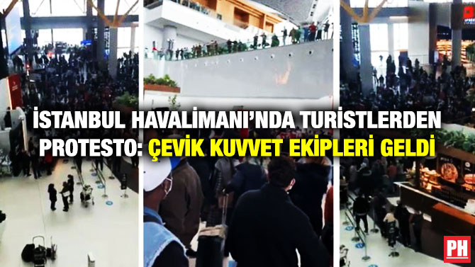 İstanbul Havalimanı’nda Turistlerden Protesto: Çevik Kuvvet Ekipleri Geldi