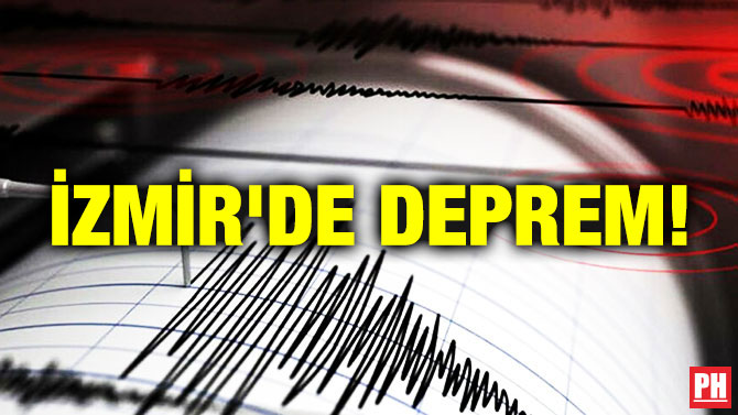İzmir’de Deprem!
