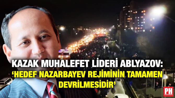 Kazak Muhalefet Lideri Ablyazov: ‘Hedef Nazarbayev Rejiminin Tamamen Devrilmesidir’
