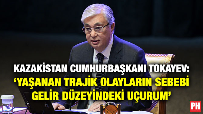Kazakistan Cumhurbaşkanı Tokayev: ‘Yaşanan Trajik Olayların Sebebi Gelir Düzeyindeki Uçurum’
