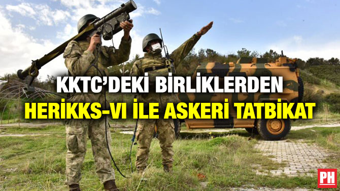 KKTC’deki Birliklerden HERİKKS-VI ile Askeri Tatbikat