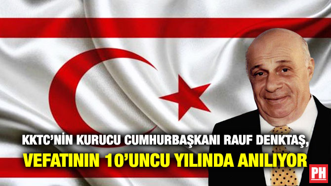 KKTC’nin Kurucu Cumhurbaşkanı Rauf Denktaş, Vefatının 10’uncu Yılında Anılıyor
