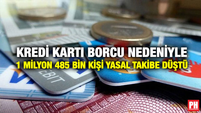 Kredi Kartı Borcu Nedeniyle 1 Milyon 485 Bin Kişi Yasal Takibe Düştü
