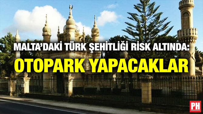 Malta’daki Türk Şehitliği Risk Altında: Otopark Yapacaklar