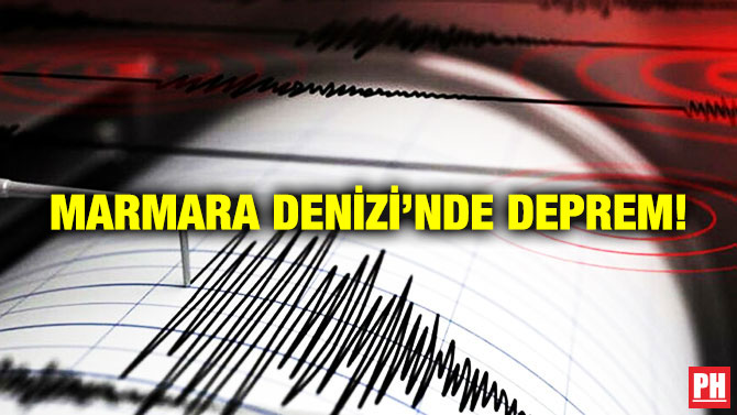 Marmara Denizi’nde Deprem!