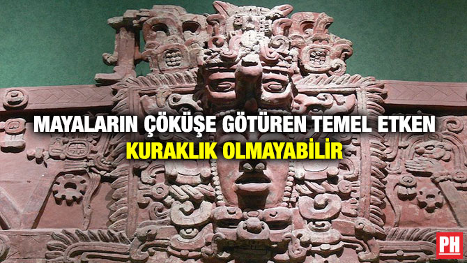 Mayaların Çöküşe Götüren Temel Etken Kuraklık Olmayabilir