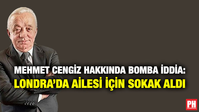 Mehmet Cengiz Hakkında Bomba İddia: Londra’da Ailesi için Sokak Aldı