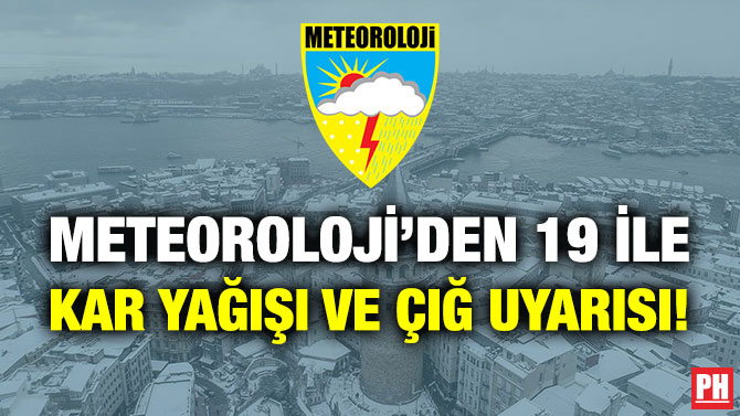 Meteoroloji’den 19 İle Kar Yağışı ve Çığ Uyarısı!