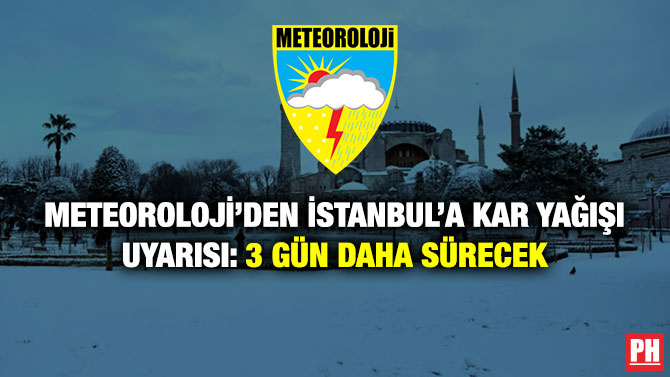 Meteoroloji’den İstanbul’a Kar Yağışı Uyarısı: 3 Gün Daha Sürecek