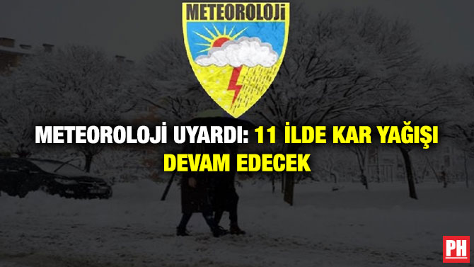 Meteoroloji Uyardı: 11 İlde Kar Yağışı Devam Edecek