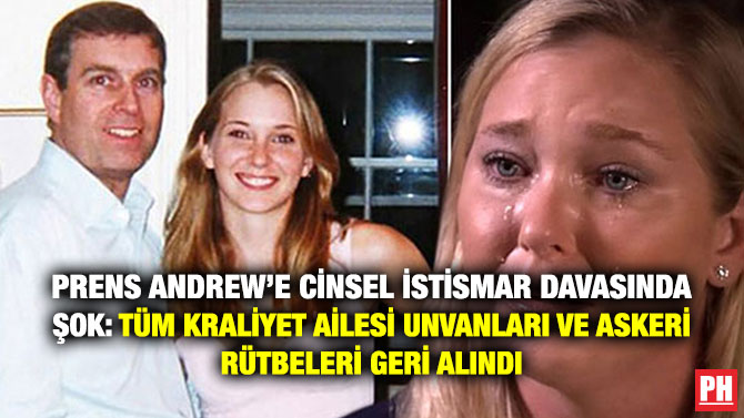Prens Andrew’e Cinsel İstismar Davasında Şok: Tüm Kraliyet Ailesi Unvanları ve Askeri Rütbeleri Geri Alındı