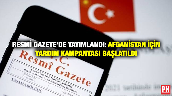 Resmi Gazete’de Yayımlandı: Afganistan İçin Yardım Kampanyası Başlatıldı