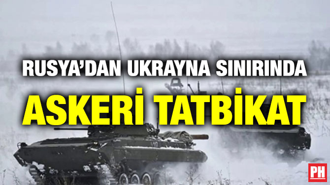 Rusya’dan Ukrayna Sınırında Askeri Tatbikat