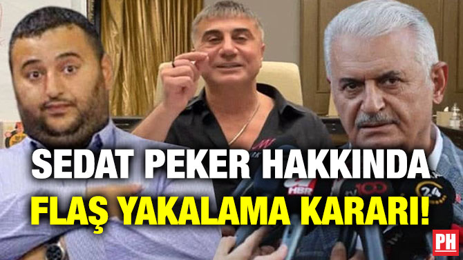 Sedat Peker Hakkında Flaş Yakalama Kararı!