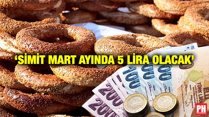 ‘Simit Mart Ayında 5 Lira Olacak’