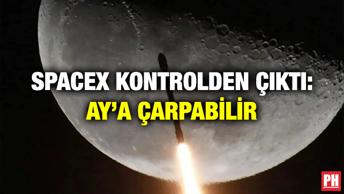 SpaceX Kontrolden Çıktı: Ay’a Çarpabilir