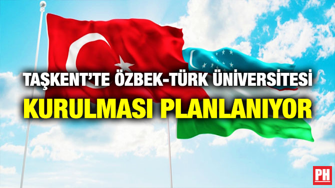 Taşkent’te Özbek-Türk Üniversitesi Kurulması Planlanıyor