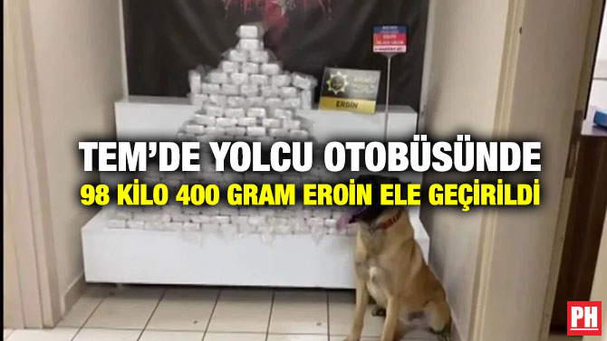 TEM’de Yolcu Otobüsünde 98 Kilo 400 Gram Eroin Ele Geçirildi
