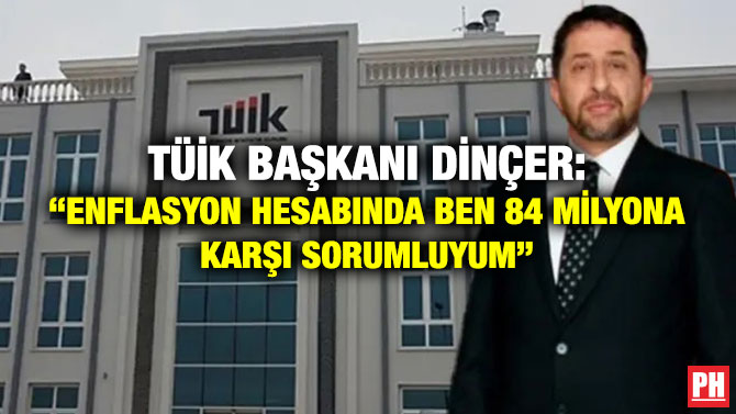 TÜİK Başkanı Dinçer: “Enflasyon Hesabında Ben 84 Milyona Karşı Sorumluyum”