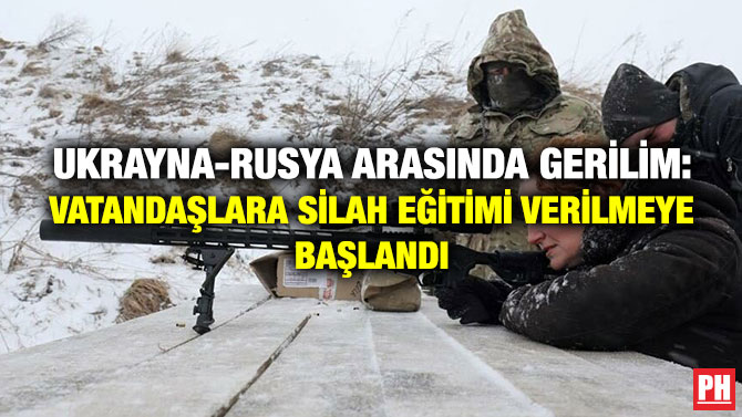 Ukrayna-Rusya Arasında Gerilim: Vatandaşlara Silah Eğitimi Verilmeye Başlandı