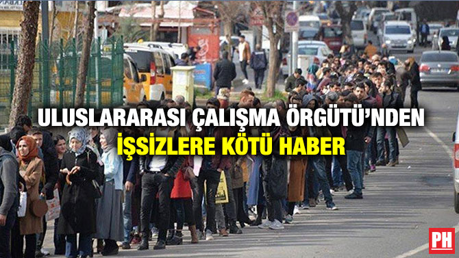 Uluslararası Çalışma Örgütü’nden İşsizlere Kötü Haber