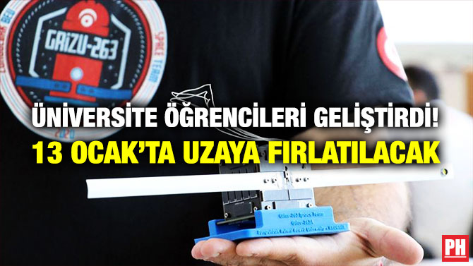 Üniversite Öğrencileri Geliştirdi! 13 Ocak’ta Uzaya Fırlatılacak