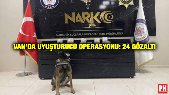 Van’da Uyuşturucu Operasyonu: 24 Gözaltı
