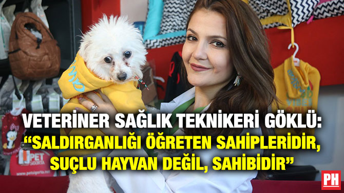 Veteriner Sağlık Teknikeri Göklü: “Saldırganlığı Öğreten Sahipleridir, Suçlu Hayvan Değil, Sahibidir”