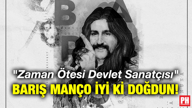 ”Zaman Ötesi Devlet Sanatçısı” Barış Manço İyi Ki Doğdun