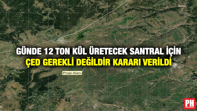 Günde 12 Ton Kül Üretecek Santral İçin ÇED Gerekli Değildir Kararı Verildi