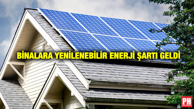 Binalara Yenilenebilir Enerji Şartı Geldi