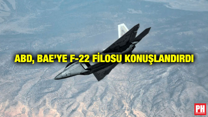 ABD, BAE’ye F-22 Filosu Konuşlandırdı