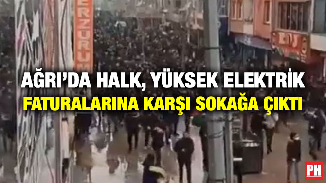 Ağrı’da Halk, Yüksek Elektrik Faturalarına Karşı Sokağa Çıktı