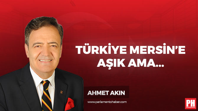 Türkiye Mersin’e Aşık ama Mersin’in Bundan Haberi Yok