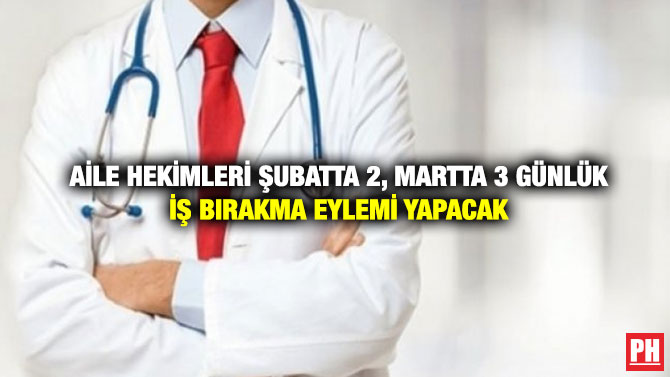 Aile Hekimleri Şubatta 2, Martta 3 Günlük İş Bırakma Eylemi Yapacak