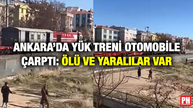 Ankara’da Yük Treni Otomobile Çarptı: Ölü ve Yaralılar Var