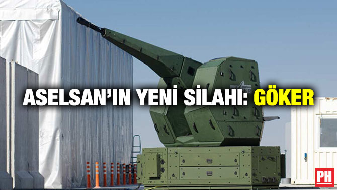 ASELSAN’ın Yeni Silahı: Göker