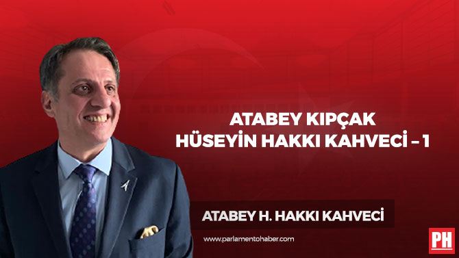 ATABEY KIPÇAK Hüseyin Hakkı Kahveci – 1-