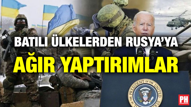 Batılı Ülkelerden Rusya’ya Ağır Yaptırımlar